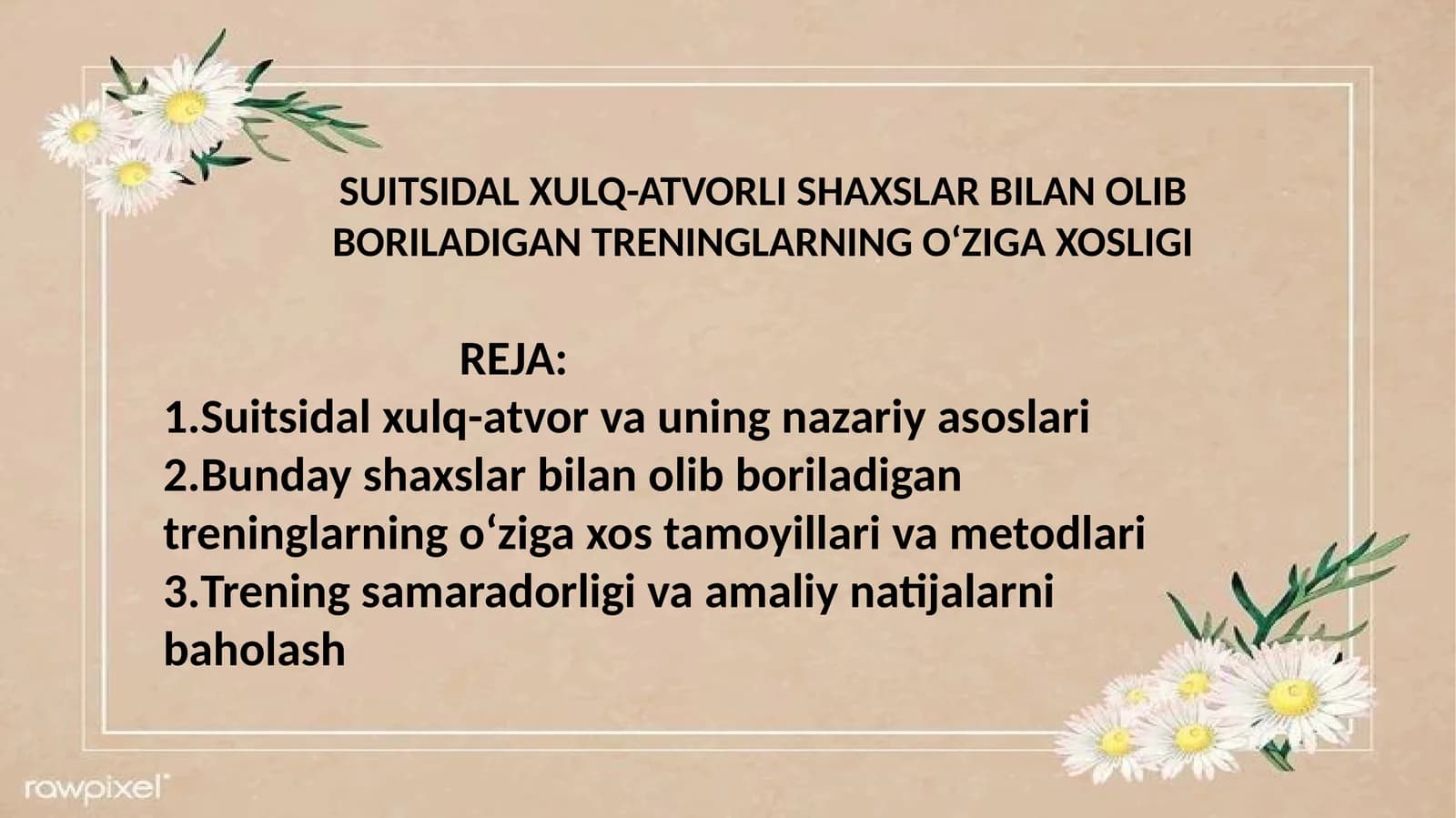 SUITSIDAL XULQ-ATVORLI SHAXSLAR BILAN OLIB BORILADIGAN TRENINGLARNING O‘ZIGA XOSLIGI