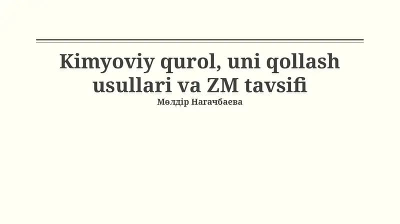 Kimyoviy qurol, uni qollash usullari va ZM tavsifi