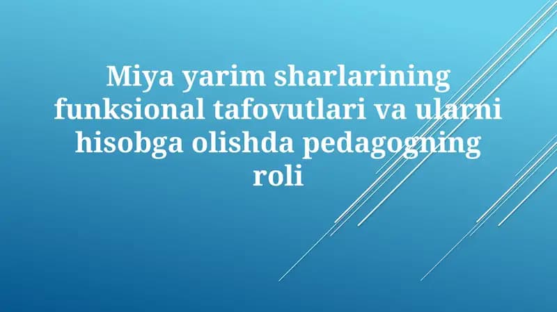 Miya yarim sharlarining funktsional farqlari va ta'limdagi ahamiyati