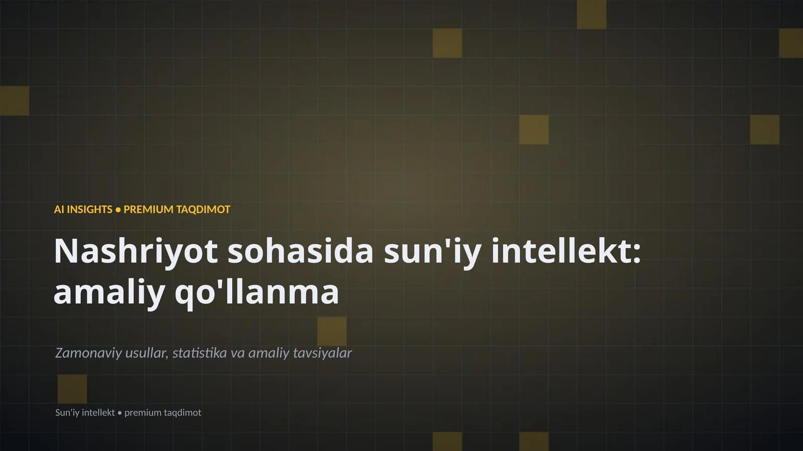 Nashriyot sohasida sun'iy intellekt: amaliy qo'llanma