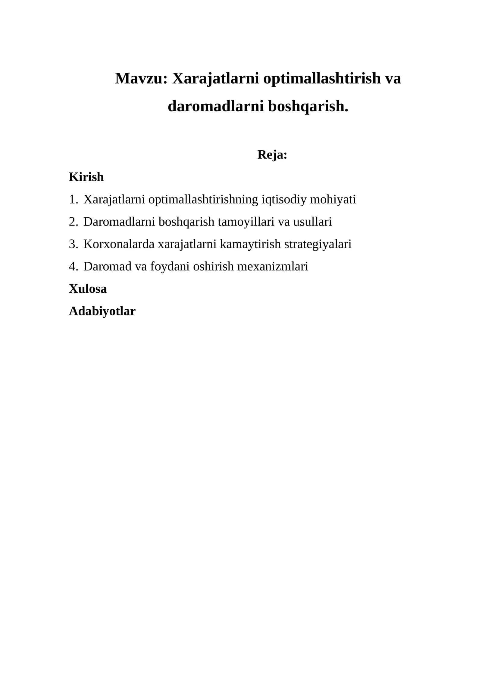 Xarajatlarni optimallashtirish va daromadlarni boshqarish.