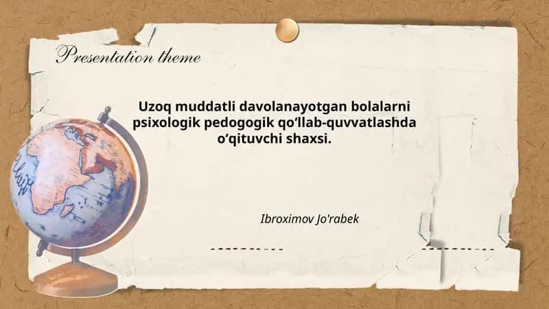 Uzoq muddatli davolanayotgan bolalarni psixologik pedogogik qoʻllab-quvvatlashda oʻqituvchi shaxsi