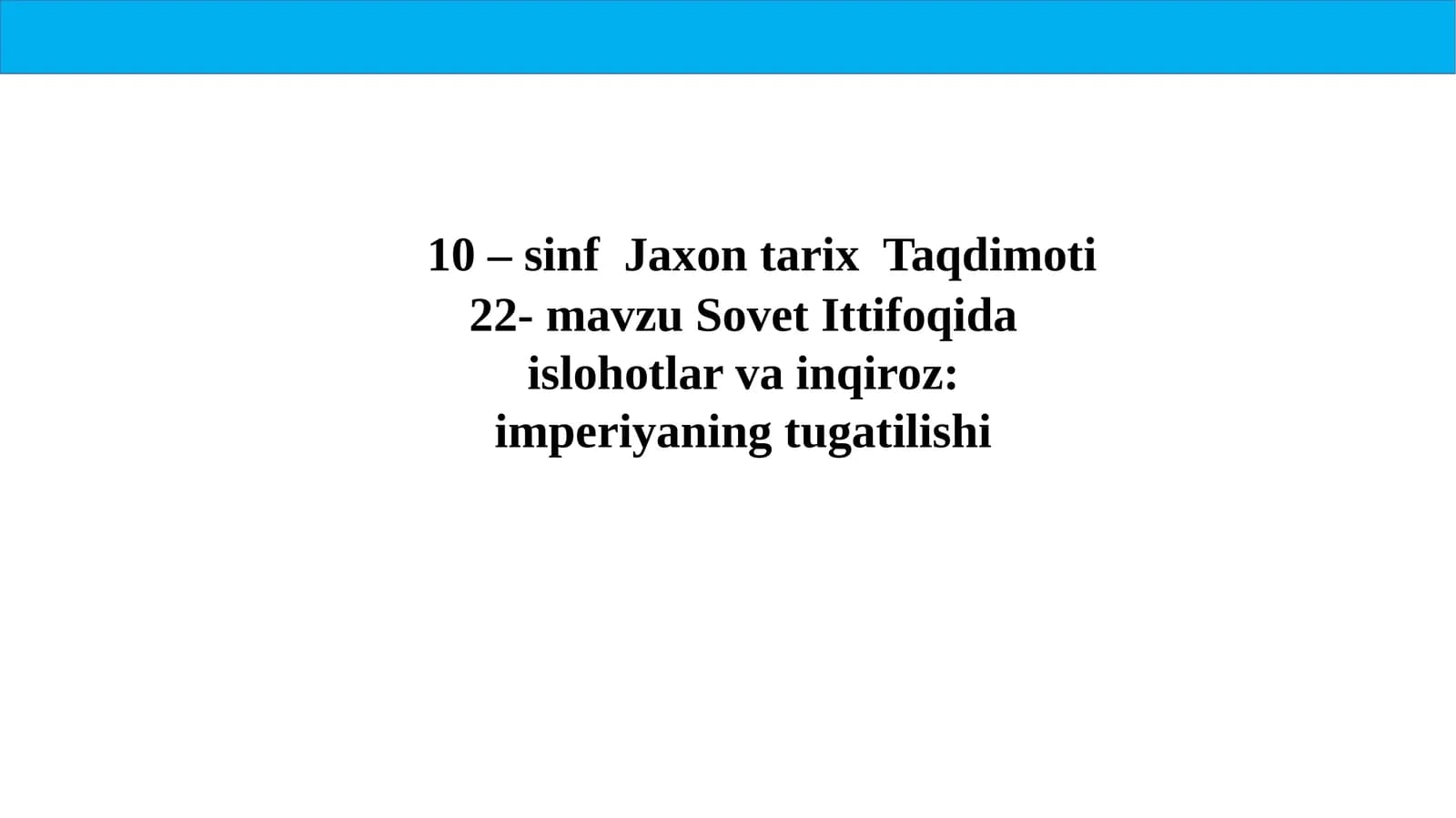 10 –sinf  Jaxon tarix  Taqdimoti
