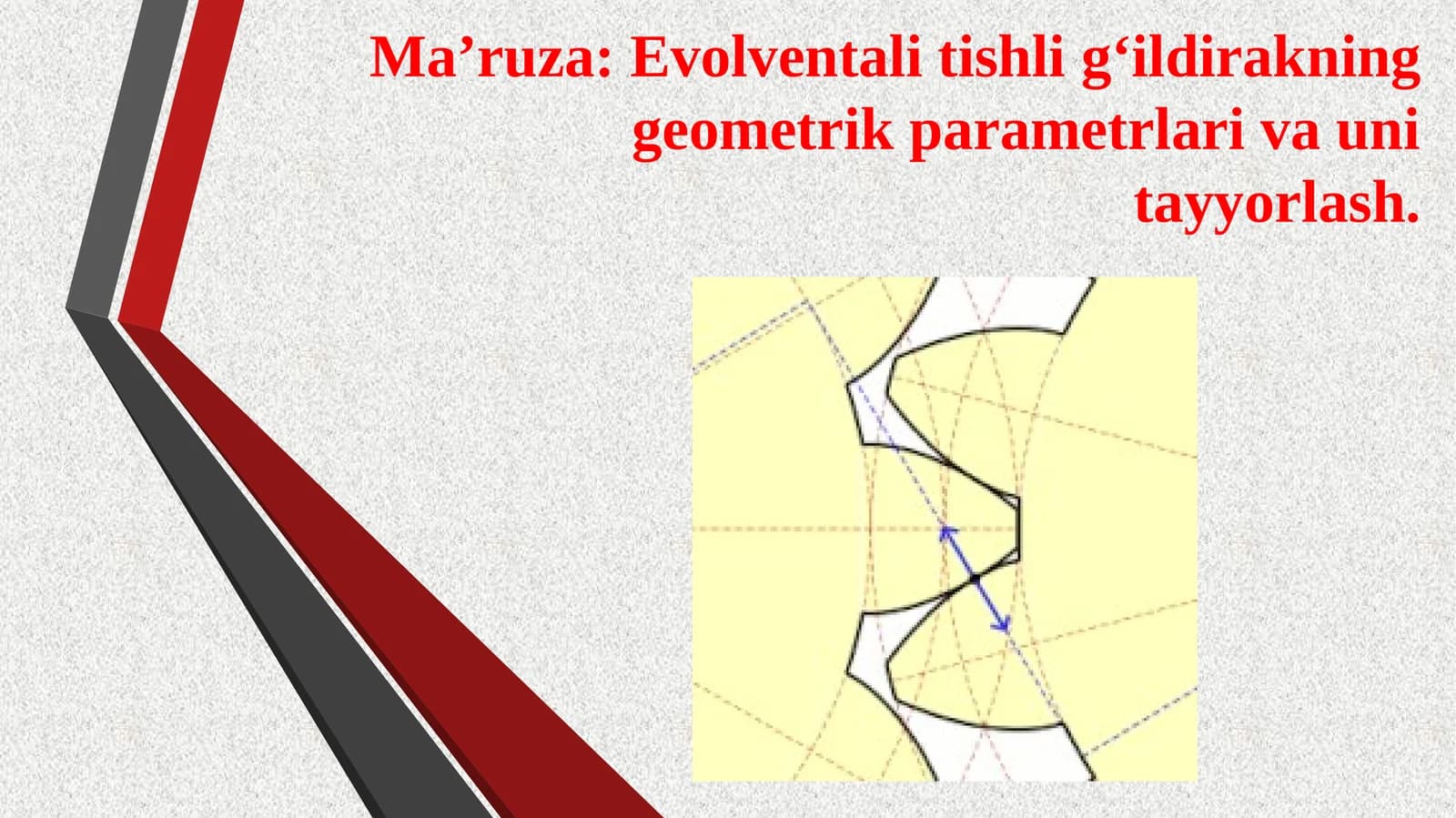 Evolventalitishlig‘ildirakning geometrik parametrlari va uni tayyorlash