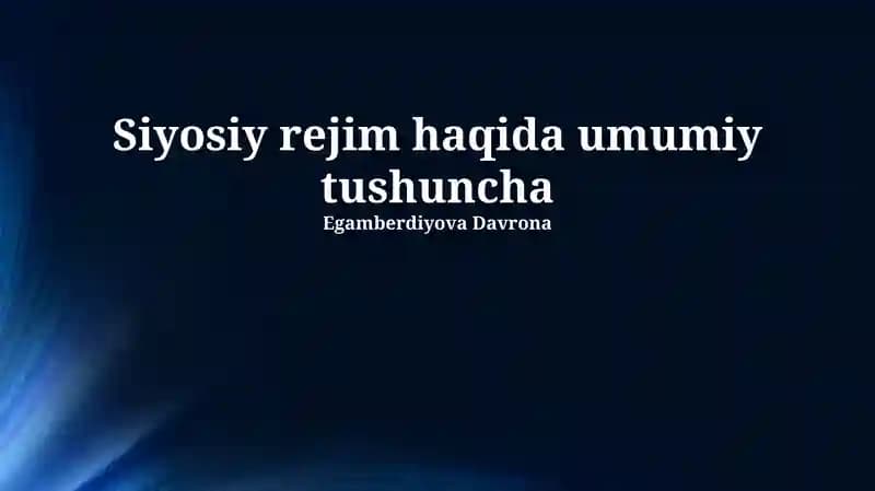 Siyosiy rejim haqida umumiy tushuncha