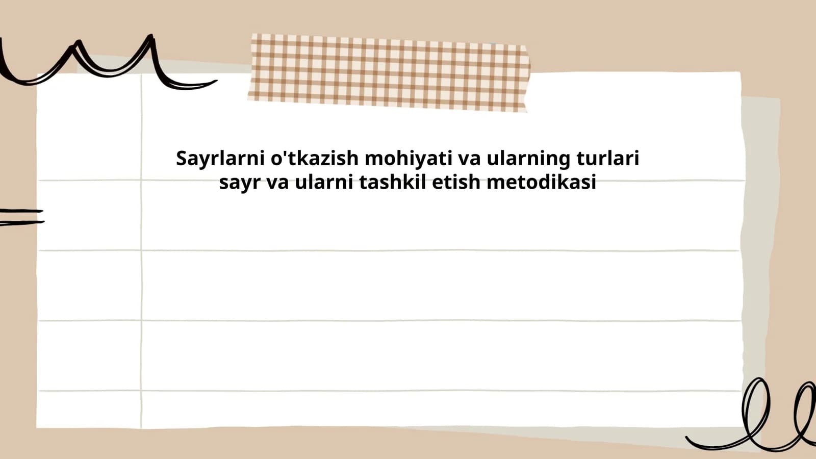 Sayrlarni o'tkazish mohiyati va ularning turlari sayr va ularni tashkil etish metodikasi
