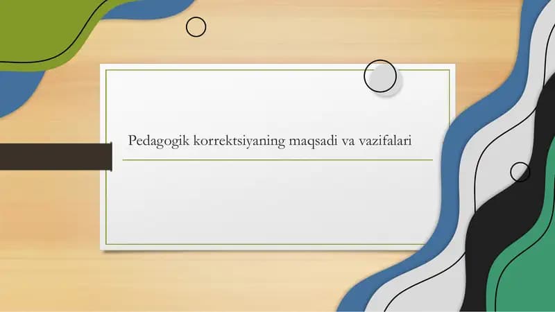 Pedagogik korrektsiyaning maqsadi va vazifalari