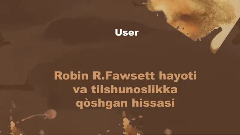 Robin R. Fawsett hayoti va tilshunoslikka qòshgan hissasi