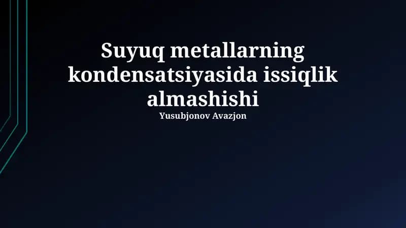 Suyuq metallarning kondensatsiyasida issiqlik almashishi