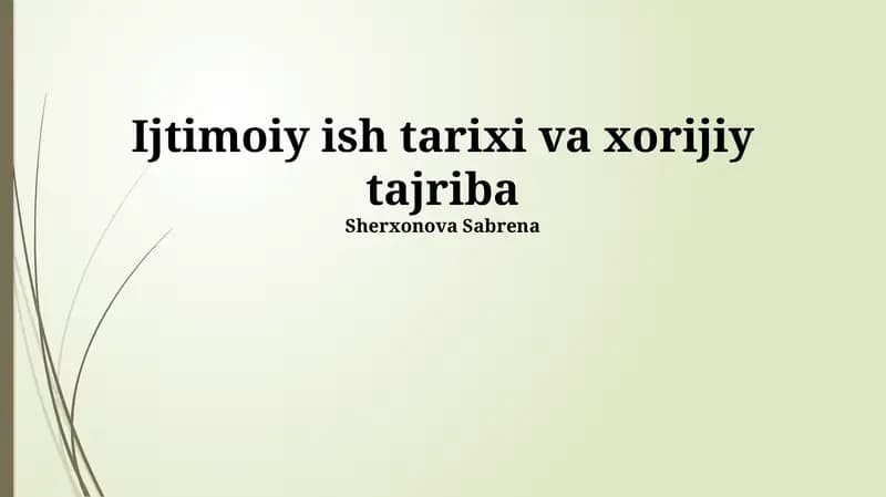 Ijtimoiy ish tarixi va xorijiy tajriba