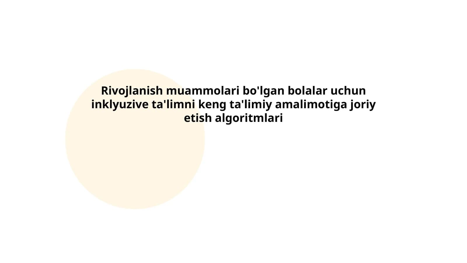Rivojlanish muammolari bo'lgan bolalar uchun inklyuzive ta'limni keng ta'limiy amalimotiga joriy etish algoritmlari