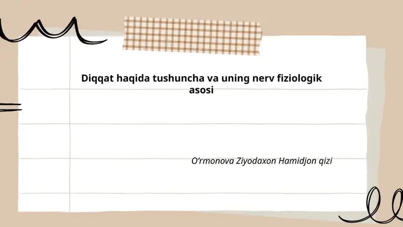 Diqqat haqida tushuncha va uning nerv fiziologik asosi