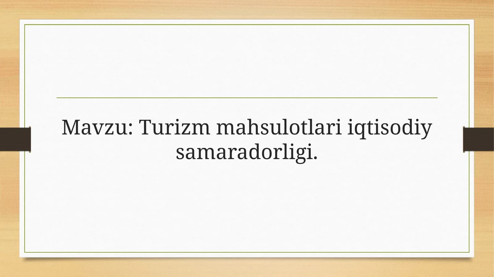 Turizmmahsulotlari iqtisodiy samaradorligi