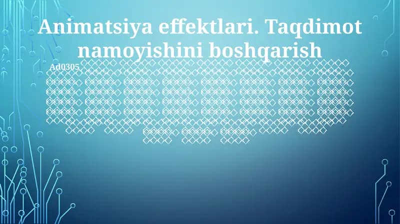 Animatsiya effektlari. Taqdimot namoyishini boshqarish