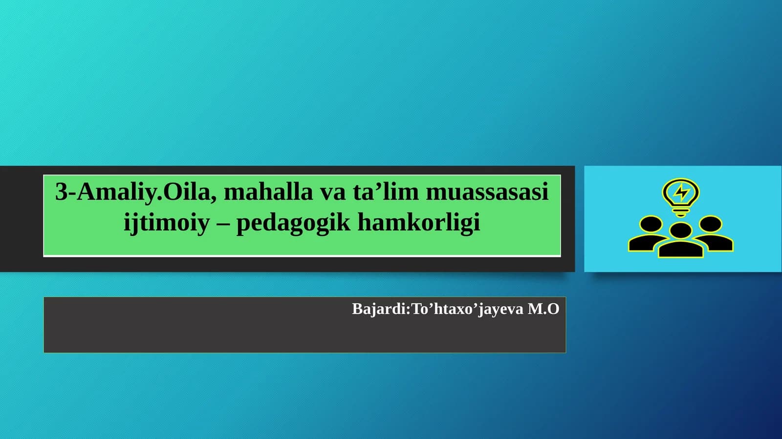 Oila, mahalla va ta’lim muassasasi ijtimoiy – pedagogik hamkorligi