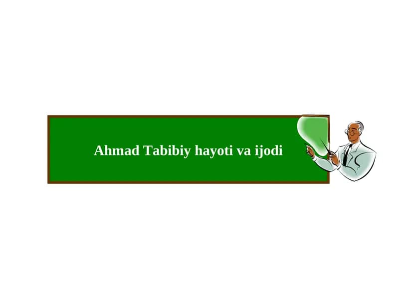 Ahmad Tabibiy hayoti va ijodi