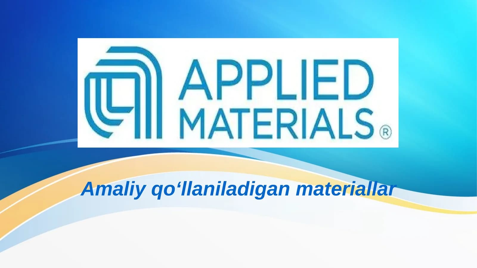 Amaliy qo‘llaniladigan materiallar