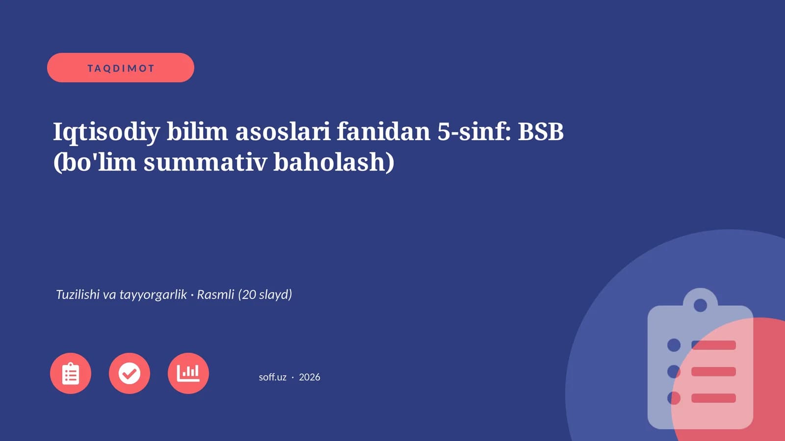 Iqtisodiy bilim asoslari fanidan 5-sinf: BSB (bo'lim summativ baholash)