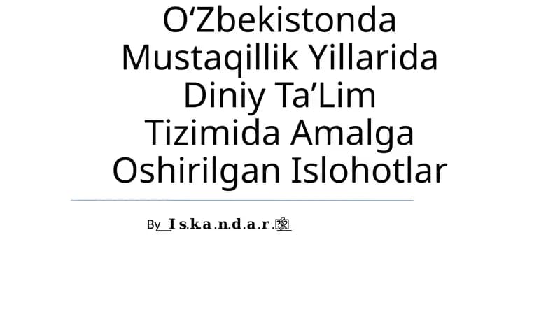 Oʻzbekistonda Mustaqillik Yillarida Diniy TaʼLim Tizimida Amalga Oshirilgan Islohotlar