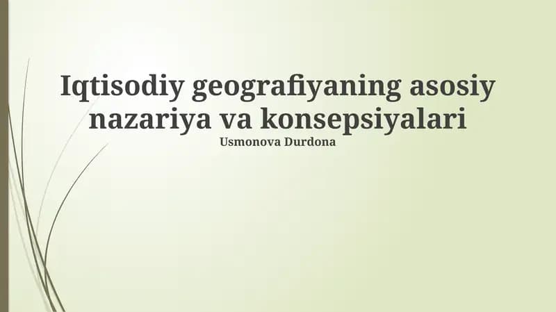 Iqtisodiy geografiyaning asosiy nazariya va konsepsiyalari