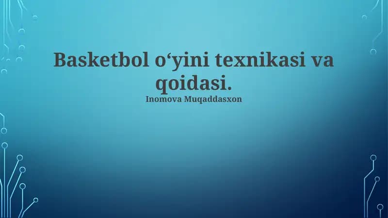 Basketbol oʻyini texnikasi va qoidasi