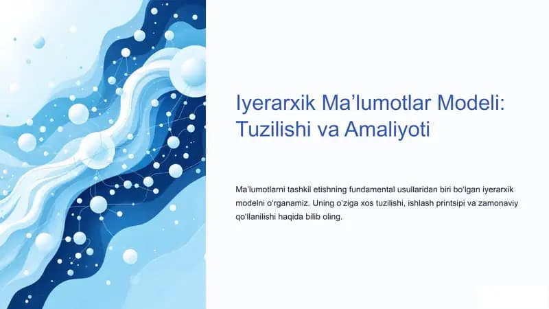 Iyerarxik Ma’lumotlar Modeli: Tuzilishi va Amaliyoti