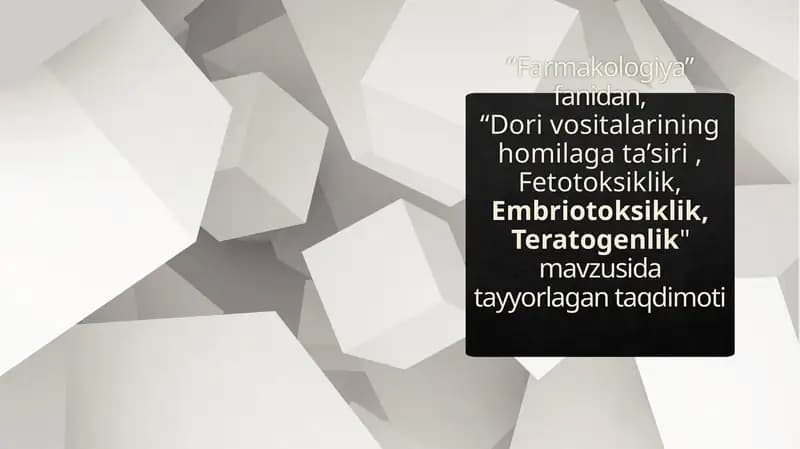 Dori vositalarining homilaga ta’siri , Fetotoksiklik, Embriotoksiklik, Teratogenlik