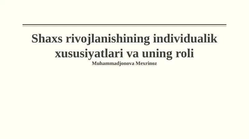 Shaxs rivojlanishining individualik xususiyatlari va uning roli