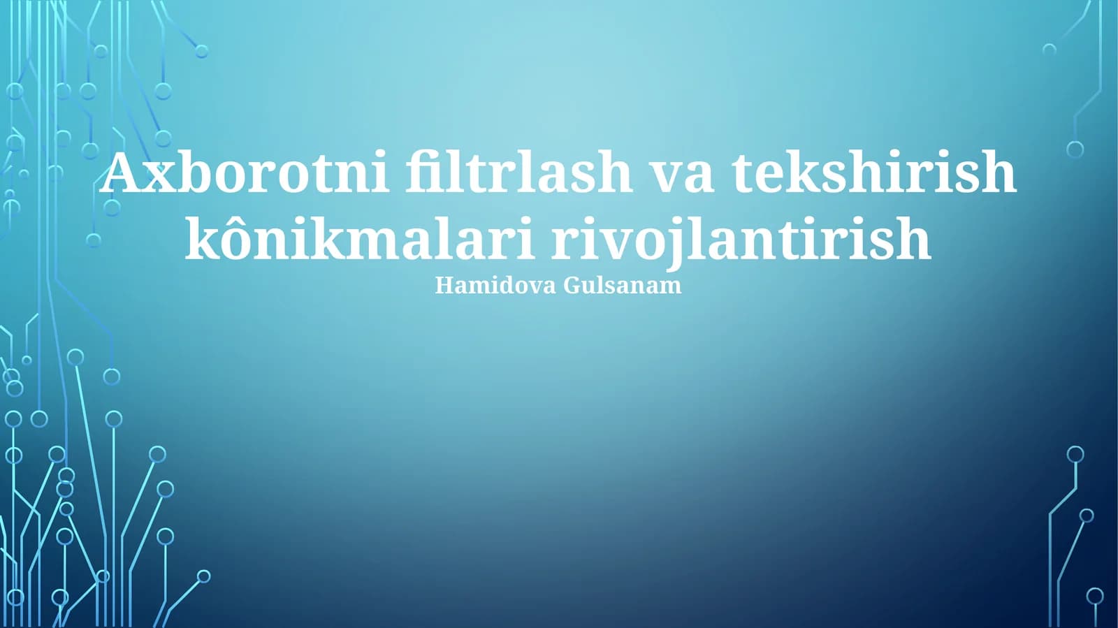 Axborotni filtrlash va tekshirish kônikmalari rivojlantirish