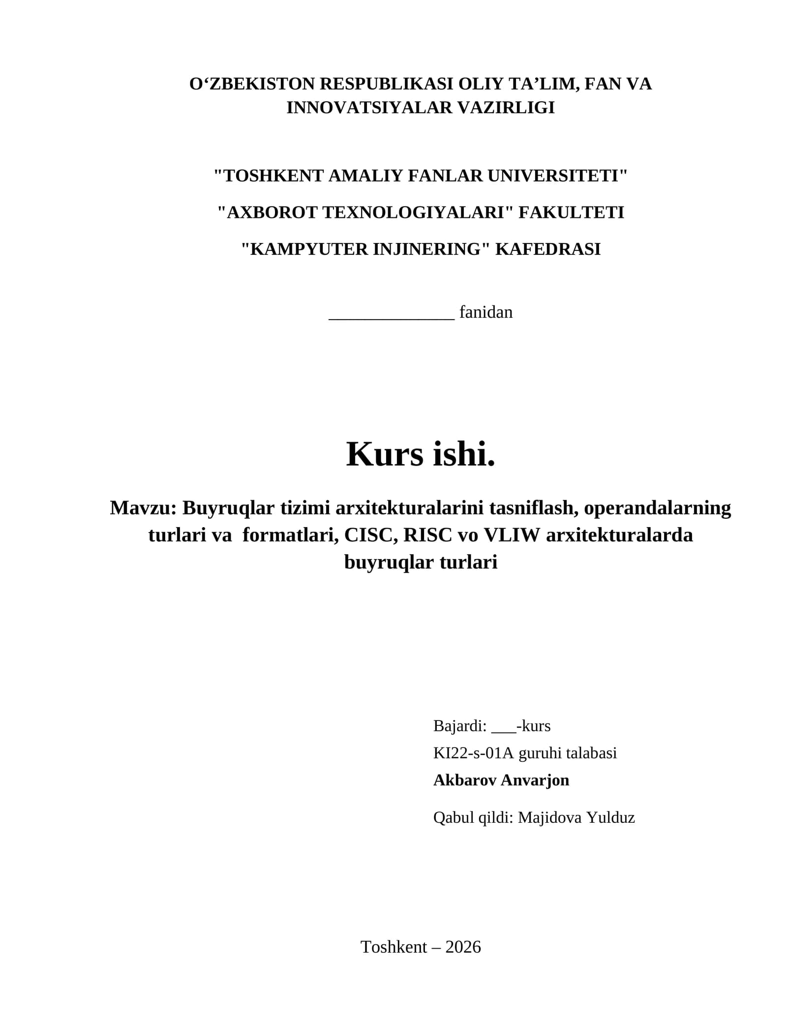 Buyruqlar tizimi arxitekturalarini tasniflash, operandalarning turlari va  formatlari, CISC, RISC vo VLIW arxitekturalarda buyruqlar turlari