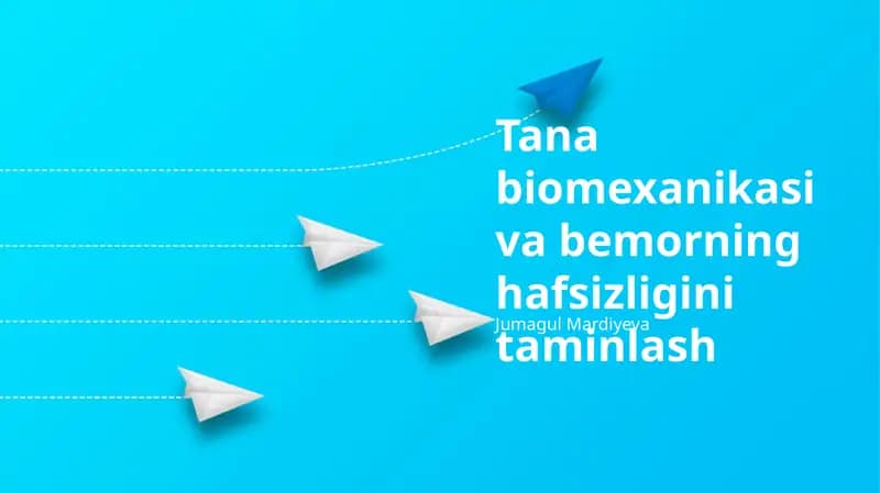 Tana biomexanikasi va bemorning hafsizligini taminlash