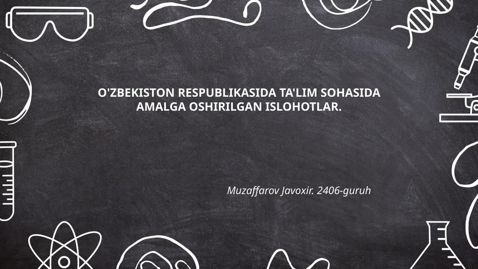 O'ZBEKISTON RESPUBLIKASIDA TA'LIM SOHASIDA AMALGA OSHIRILGAN ISLOHOTLAR