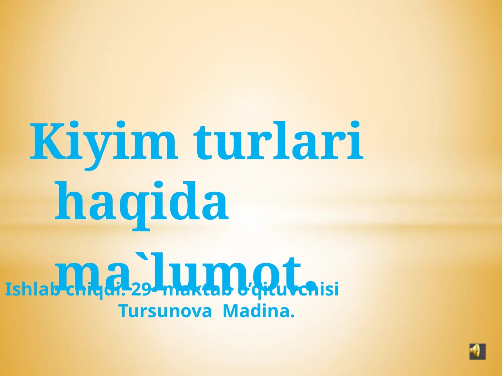 7-sinf Texnologiya fanidan Kiyim turlari mavzusida bir soatlik ochiq dars ishlanma