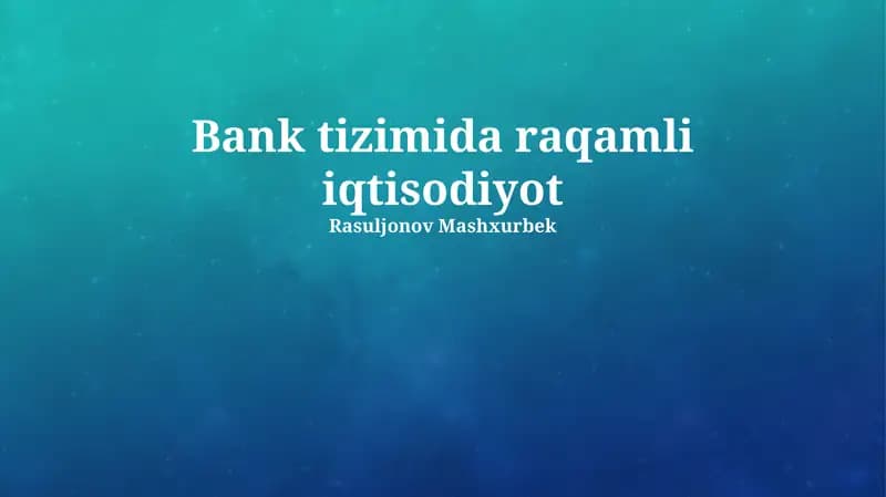 Raqamli iqtisodiyot va bank tizimi