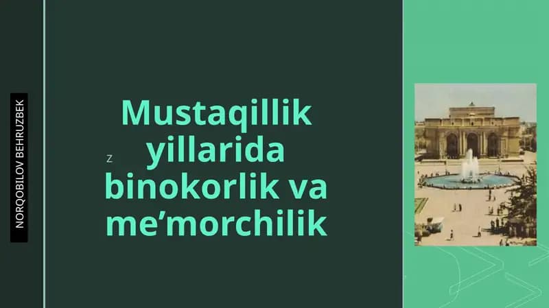 Mustaqillik yillarida binokorlik va me’morchilik