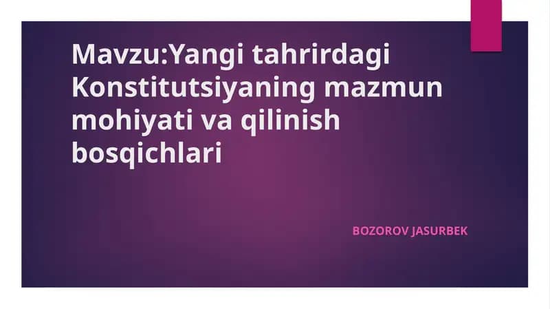 Yangitahrirdagi Konstitutsiyaning mazmuni va qilinish bosqichlari