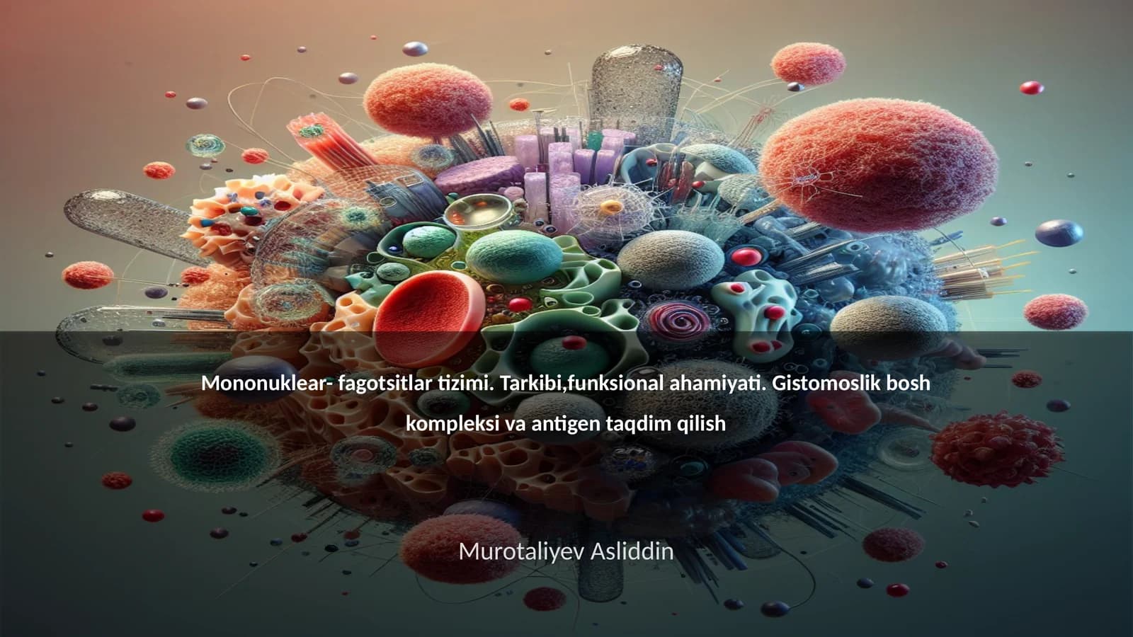 Mononuklear- fagotsitlar tizimi. Tarkibi,funksional ahamiyati. Gistomoslik bosh kompleksi va antigen taqdim qilish