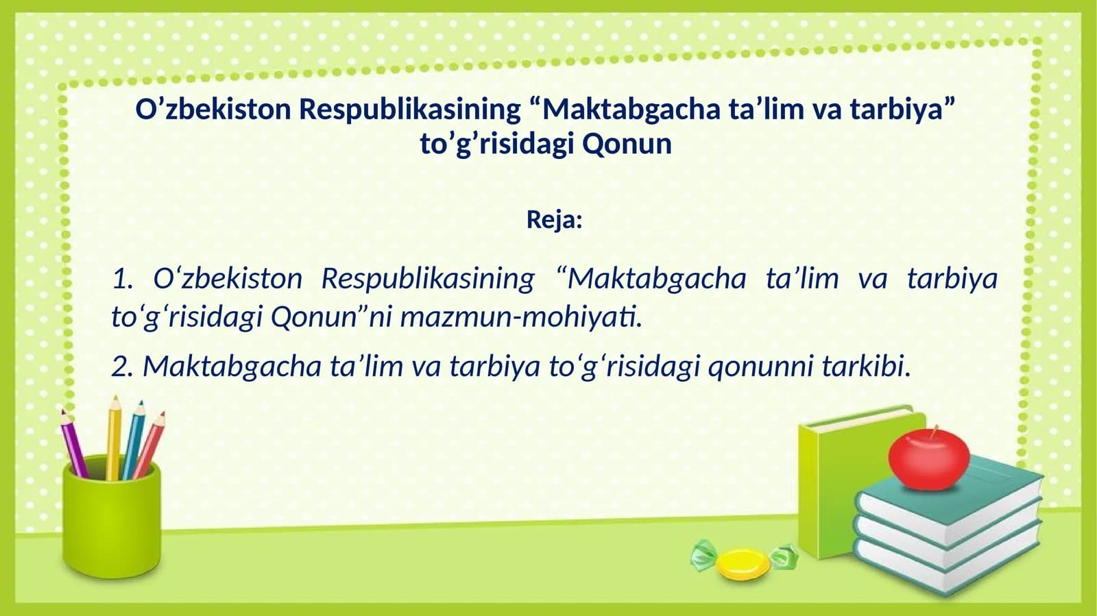 “Maktabgacha ta’lim va tarbiya” to’g’risidagi Qonun