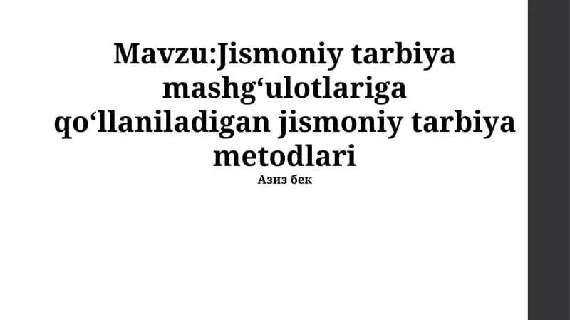 Jismoniy tarbiya mashgʻulotlariga qoʻllaniladigan jismoniy tarbiya metodlari