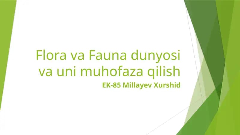 Flora va Fauna dunyosi va uni muhofaza qilish