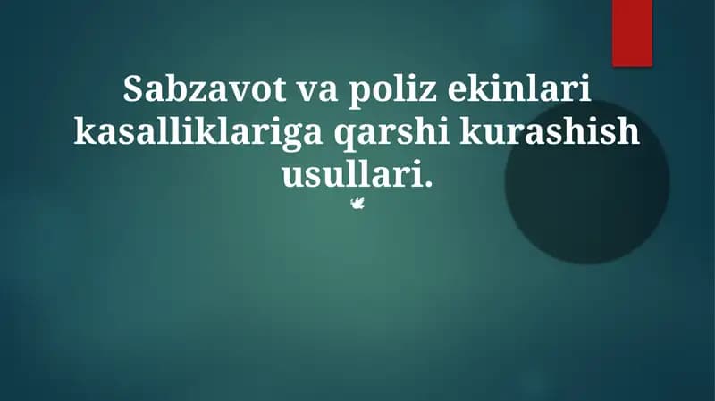 Sabzavot va poliz ekinlari kasalliklariga qarshi kurashish usullari
