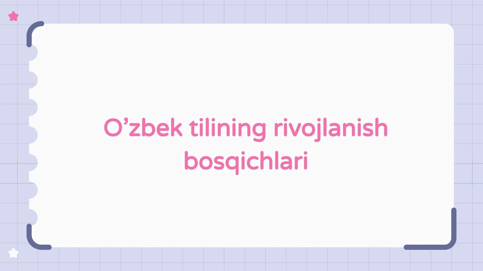 O’zbek tilining rivojlanish bosqichlari