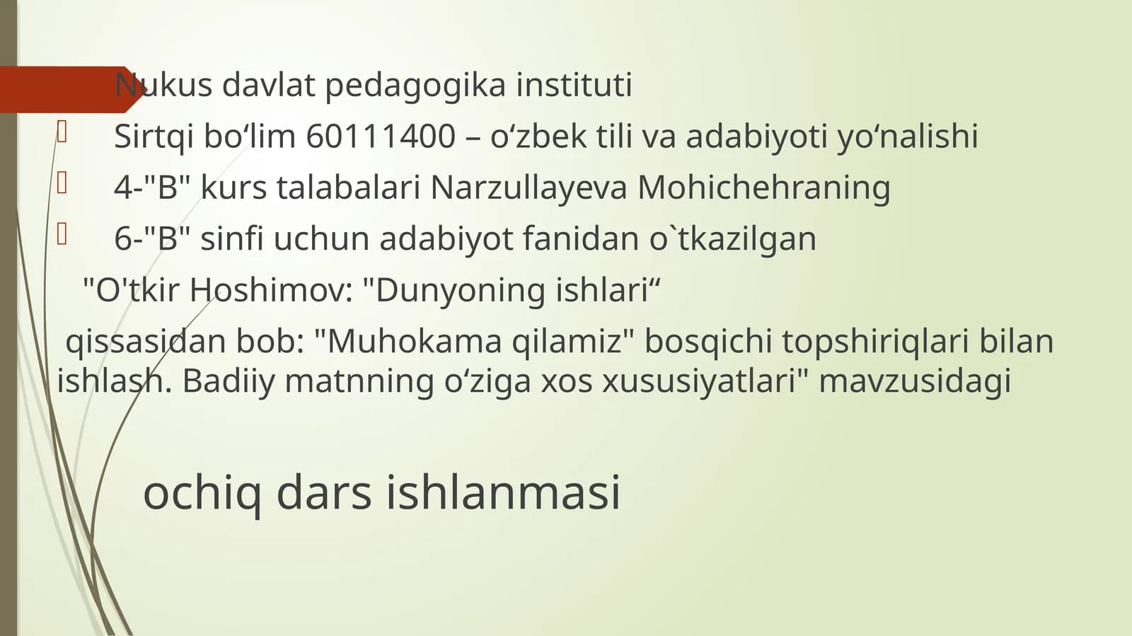 O'tkirHoshimov: "Dunyoningishlari"qissasidanbob: "Muhokamaqilamiz"bosqichitopshiriqlaribilanishlash.Badiiymatnningo'zigaxosxususiyatlari