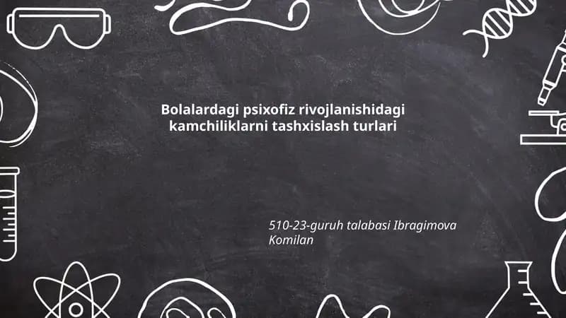 Bolalardagi psixofiz rivojlanishidagi kamchiliklarni tashxislash turlari
