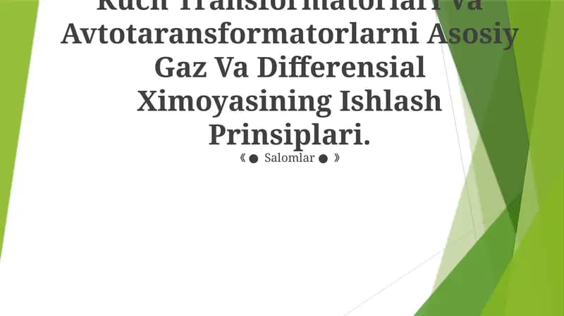 Kuch Transformatorlari Va Avtotaransformatorlarni Asosiy Gaz Va Differensial Ximoyasining Ishlash Prinsiplari