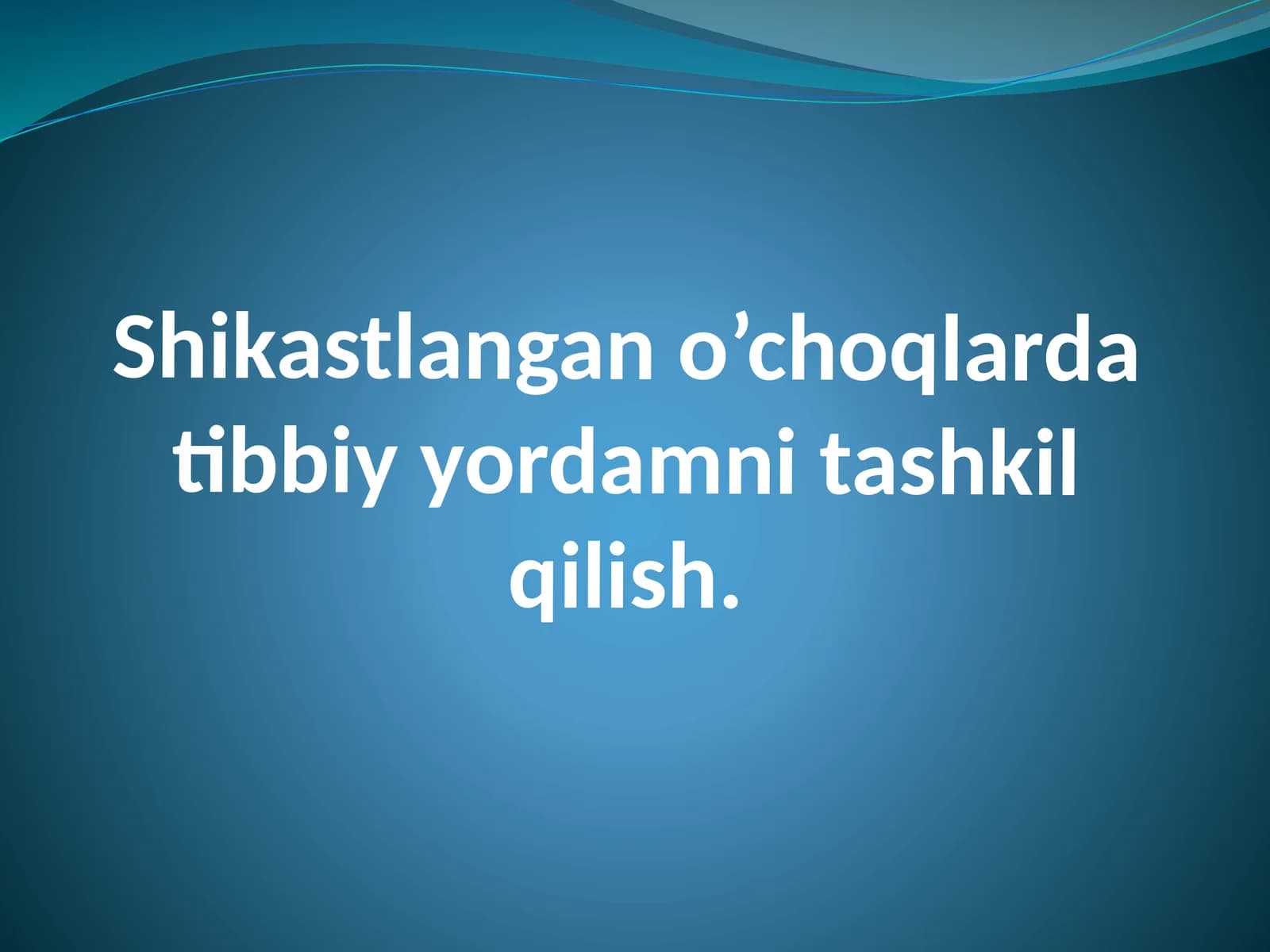 Shikastlangano'choqlar tibbiy yordamni tashkil qilish