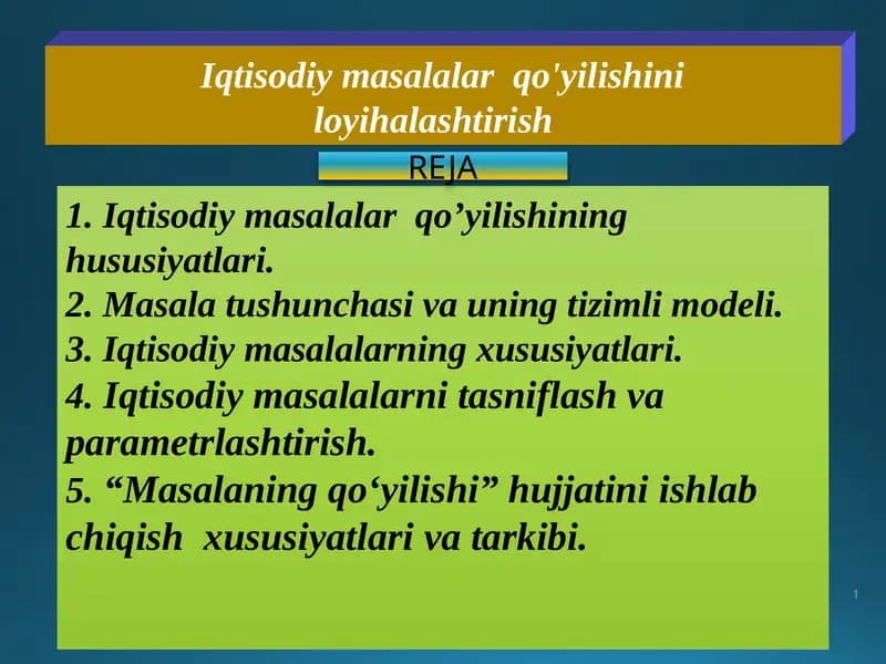 Iqtisodiy masalalar  qo'yilishini  loyihalashtirish
