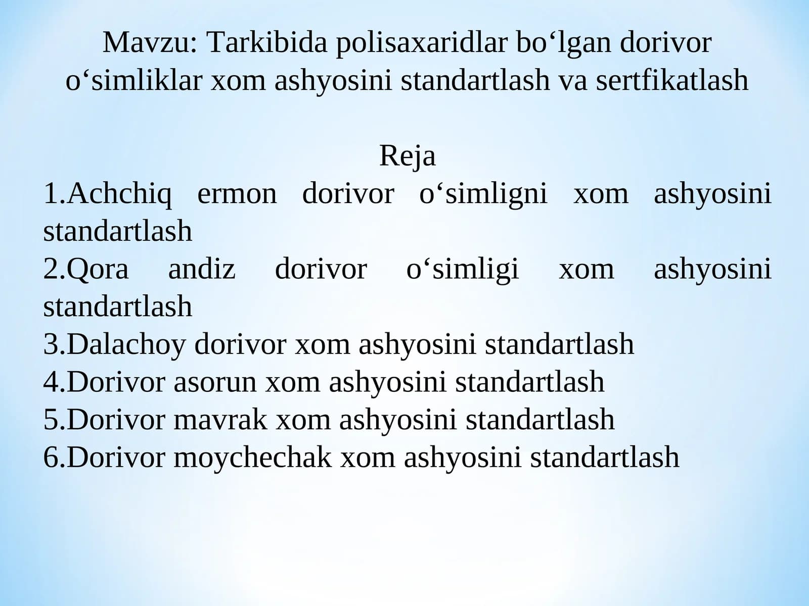 Tarkibida polisaxaridlar bo‘lgan dorivor o‘simliklar xom ashyosini standartlash va sertfikatlash