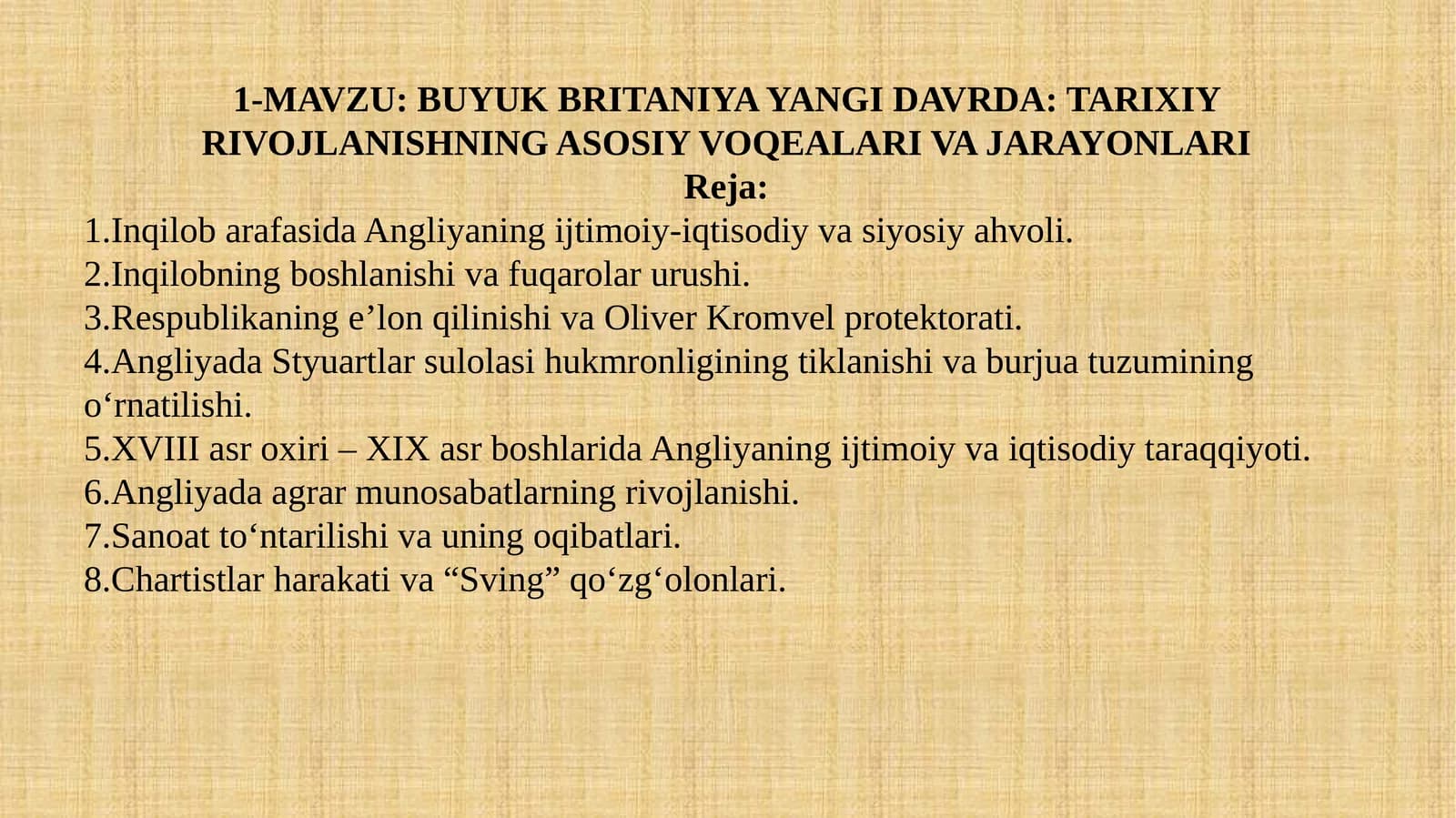 Buyuk Britaniya yangi davrda: tarixiy rivojlanishning asosiy voqealari va jarayonlari.