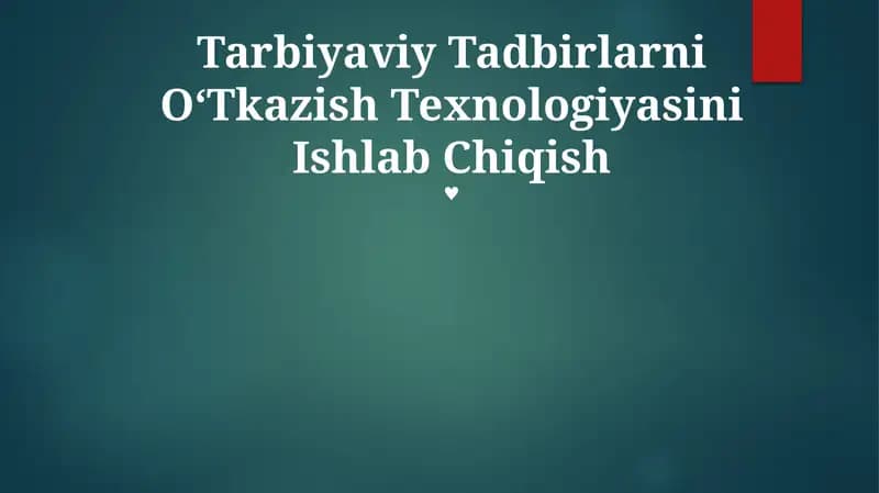Tarbiyaviy Tadbirlarni OʻTkazish Texnologiyasini Ishlab Chiqish